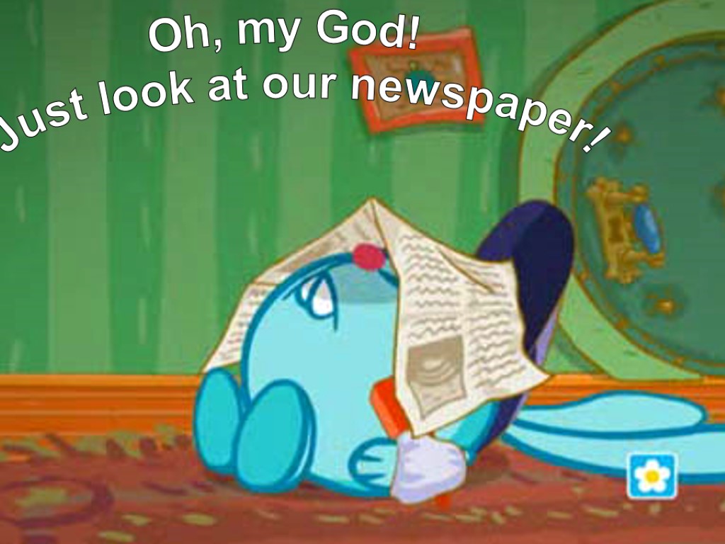 Oh, my God! Just look at our newspaper!